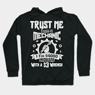 Trust me i am a mechanic Hoodie